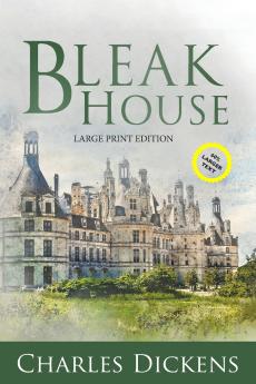 Bleak House (Large Print Annotated)