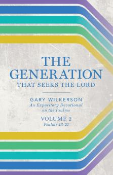 The Generation that Seeks the Lord