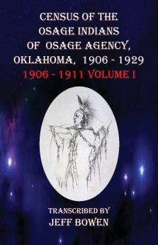Census of the Osage Indians  of Osage Agency Oklahoma 1906-1929
