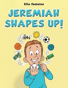 Jeremiah Shapes Up!