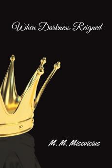 When Darkness Reigned