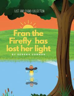 Fran the Firefly has lost her light