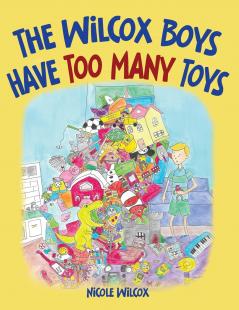 The Wilcox Boys Have Too Many Toys