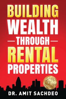 Building Wealth through Rental Properties