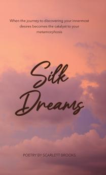 Silk Dreams