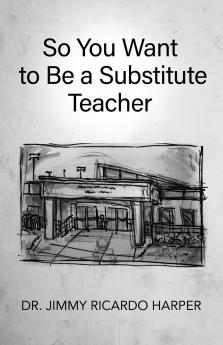 So You Want to Be a Substitute Teacher