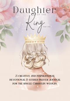 Daughter of the King (Part One)