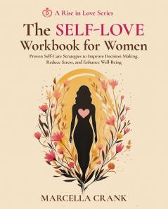 The Self-Love Workbook for Women