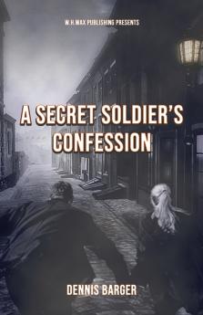 A Secret Soldier's Confession