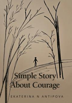 Simple Story About Courage