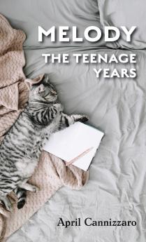 Melody The Teenage Years