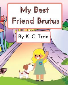 My Best Friend Brutus