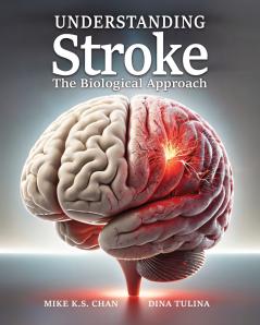 Understanding Stroke - The Biological Approach