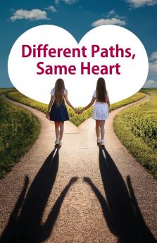 Different Paths Same Heart