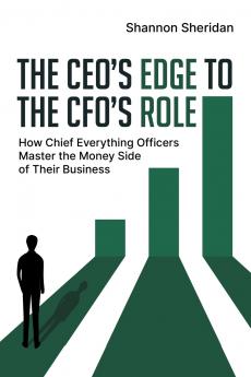 The CEO's Edge to the CFO's Role