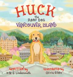 Huck the Roof Dog Vancouver Island
