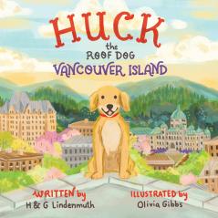 Huck the Roof Dog Vancouver Island