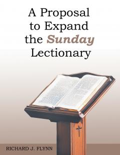 A Proposal to Expand the Sunday Lectionary