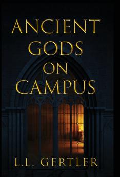 Ancient Gods on Campus