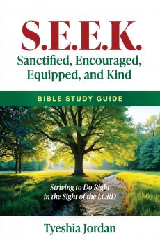 S.E.E.K. Sanctified Encouraged Equipped and Kind