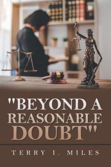 Beyond A Reasonable Doubt