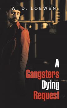 A Gangsters Dying Request