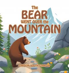 The BEAR WENT OVER  the MOUNTAIN
