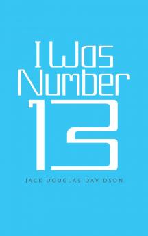 I Was Number 13