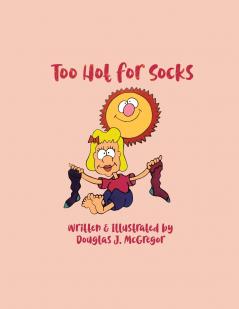 Too Hot for Socks