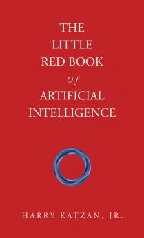 The Little Red Book Of Artificial Intelligence
