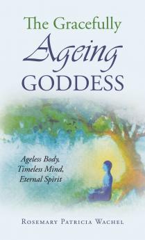 The Gracefully Ageing Goddess