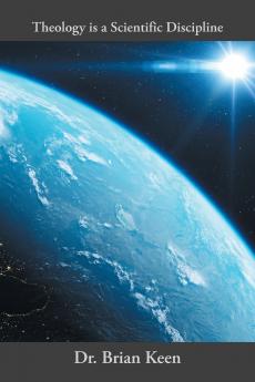 Theology is a Scientific Discipline