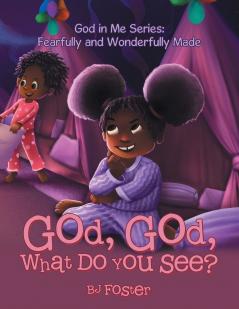God God What Do You See?