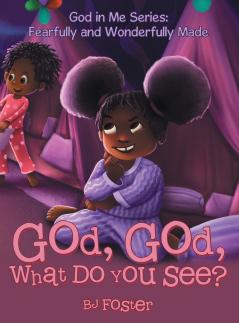 God God What Do You See?
