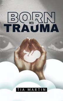 Born Into Trauma
