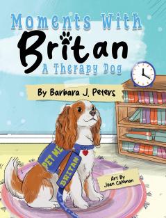 Moments with Britan a Therapy Dog