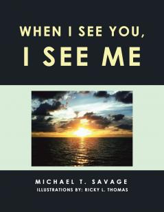 When I See You I See Me