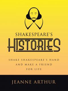 SHAKESPEARE'S HISTORIES