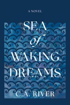 Sea of Waking Dreams