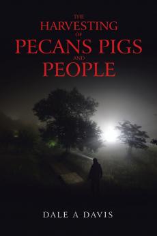 The Harvesting of Pecans Pigs and People