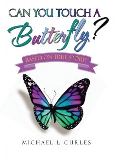 Can You Touch A Butterfly?
