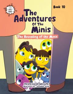 The Revealing of the Minis