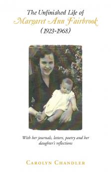 The Unfinished Life of Margaret Ann Fairbrook  (1923-1968)