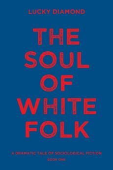 THE SOUL OF WHITE  FOLK