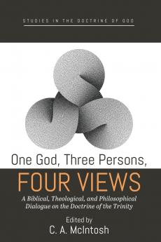 One God Three Persons Four Views