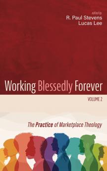 Working Blessedly Forever Volume 2