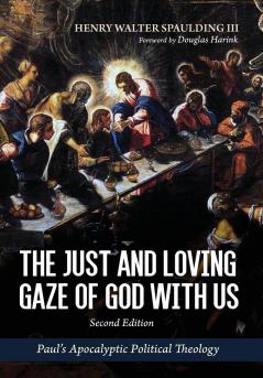 The Just and Loving Gaze of God with Us Second Edition