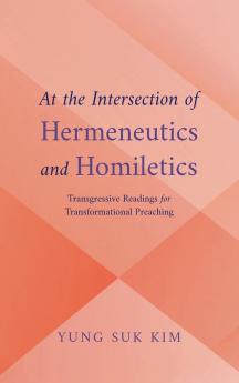 At the Intersection of Hermeneutics and Homiletics