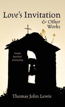 Love's Invitation and Other Works