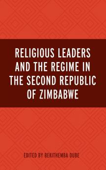 Religious Leaders and the Regime in the Second Republic of Zimbabwe